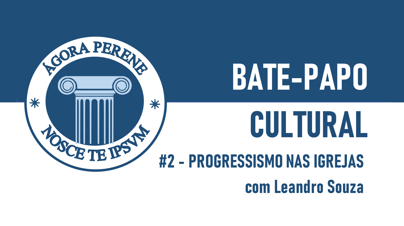 BPC #2 – Progressismo nas Igrejas