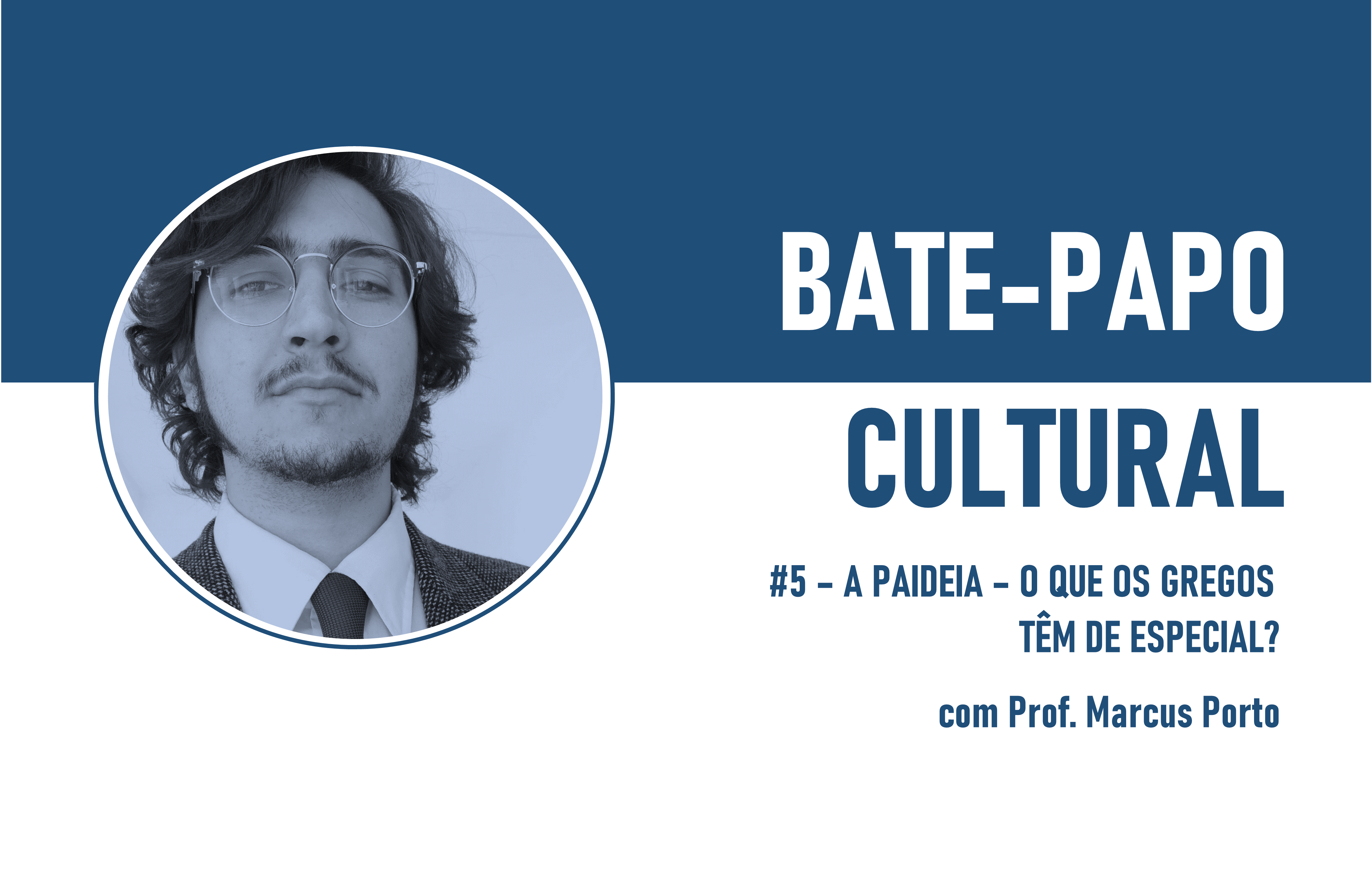 BPC #5 – A Paideia – O que os Gregos têm de Especial?