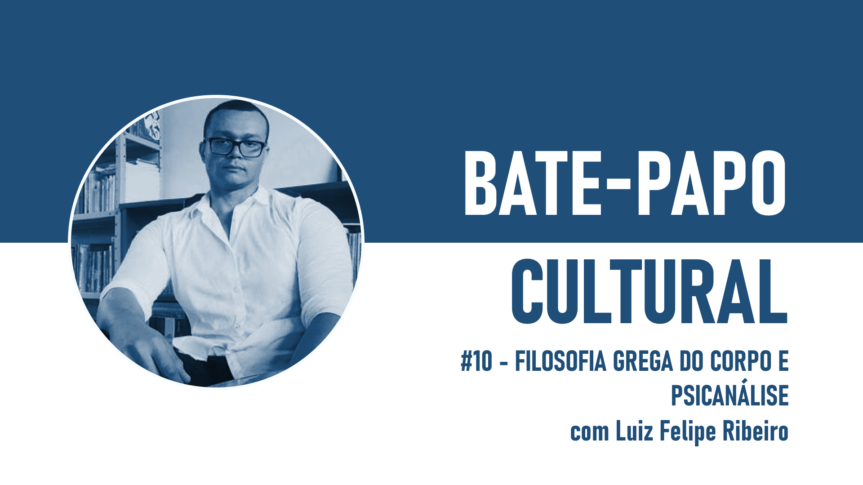 BPC #10 –  Filosofia Grega do Corpo e Psicanálise