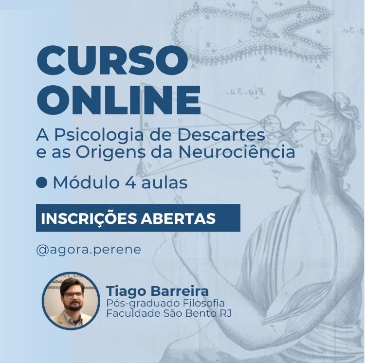 Curso Online: A Psicologia de Descartes e as Origens da Neurociência