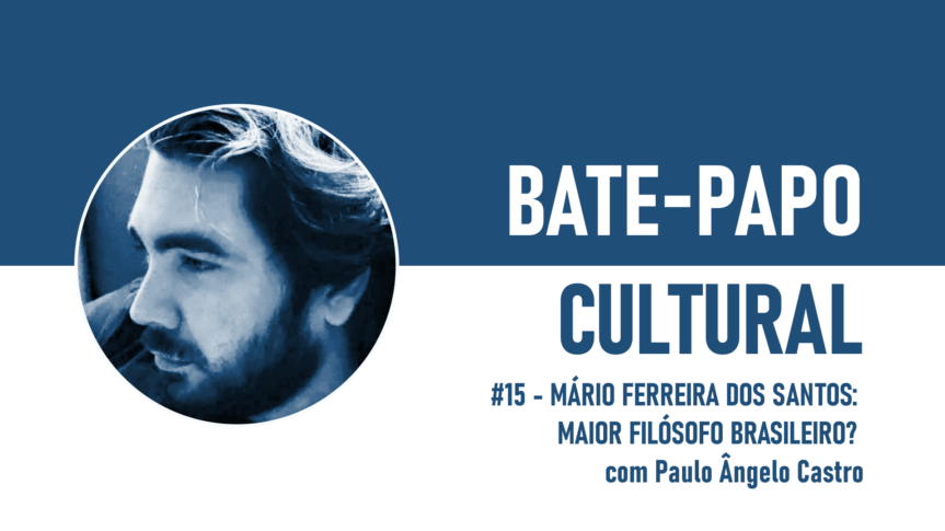 BPC #15 – Mário Ferreira dos Santos: Maior Filósofo Brasileiro?