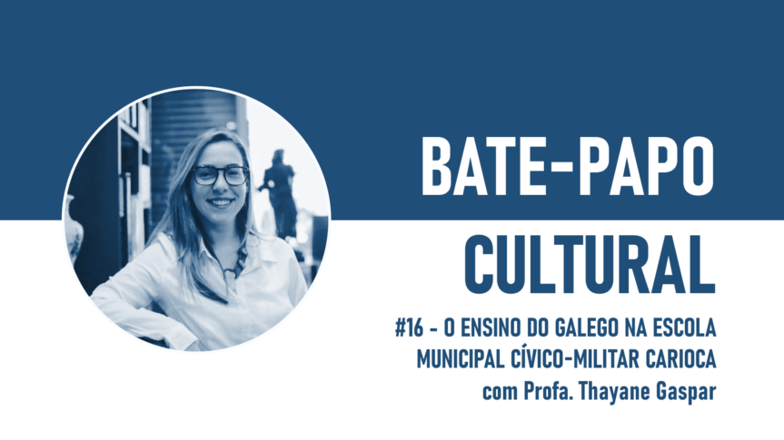 BPC #16 – O Ensino do Galego na Escola Municipal Cívico-Militar Carioca