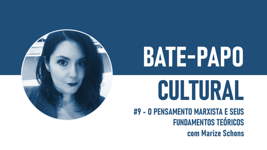 BPC #9 – O Pensamento Marxista e seus Fundamentos Teóricos