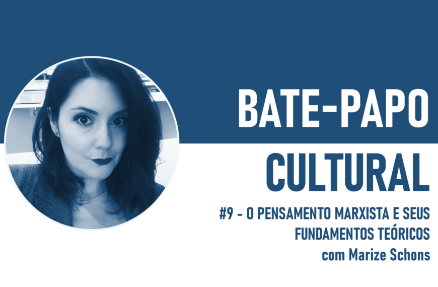 BPC #9 – O Pensamento Marxista e seus Fundamentos Teóricos