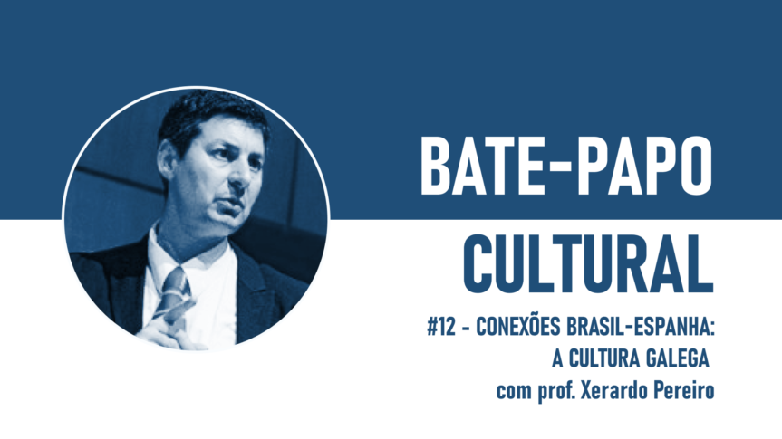 BPC #12 – Conexões Brasil-Espanha: A Cultura Galega